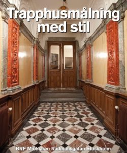 Trapphusmålning med stil - BRF Mjölnaren Rådmansgatan Stockholm - Anders Produktion